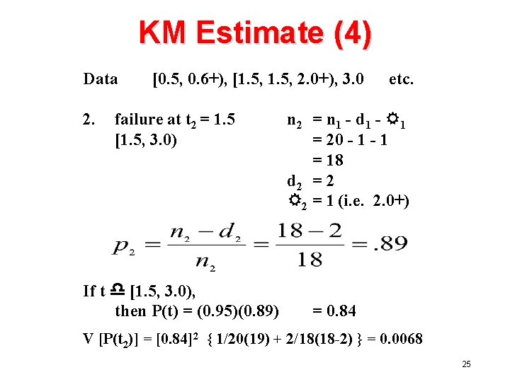 KM Estimate (4) Data 2. [0. 5, 0. 6+), [1. 5, 2. 0+), 3.