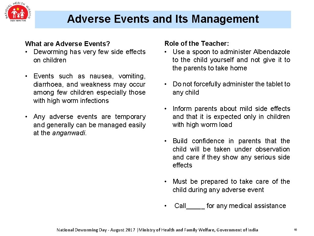 Adverse Events and Its Management What are Adverse Events? • Deworming has very few