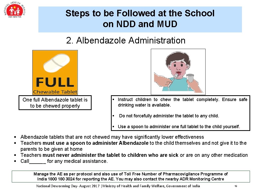 Steps to be Followed at the School on NDD and MUD 2. Albendazole Administration