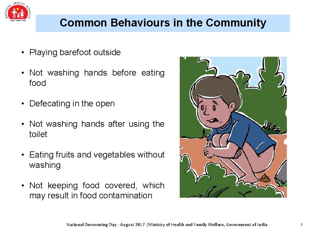 Common Behaviours in the Community • Playing barefoot outside • Not washing hands before