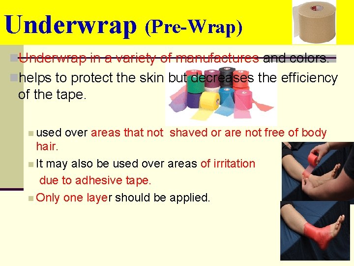 Underwrap (Pre-Wrap) n. Underwrap in a variety of manufactures and colors. nhelps to protect