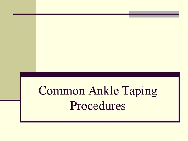 Common Ankle Taping Procedures 