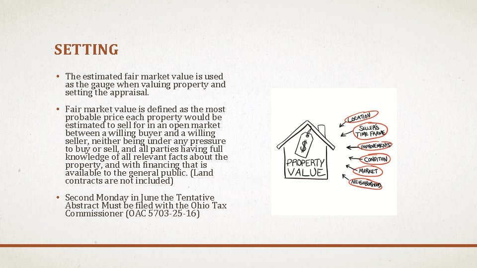 SETTING • The estimated fair market value is used as the gauge when valuing