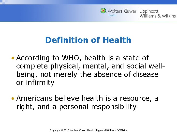 Definition of Health • According to WHO, health is a state of complete physical,