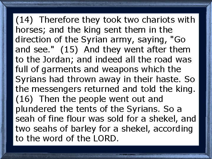 (14) Therefore they took two chariots with horses; and the king sent them in