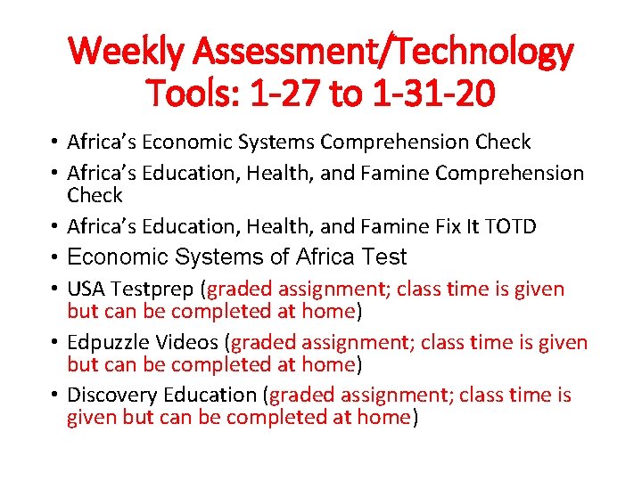 Weekly Assessment/Technology Tools: 1 -27 to 1 -31 -20 • Africa’s Economic Systems Comprehension