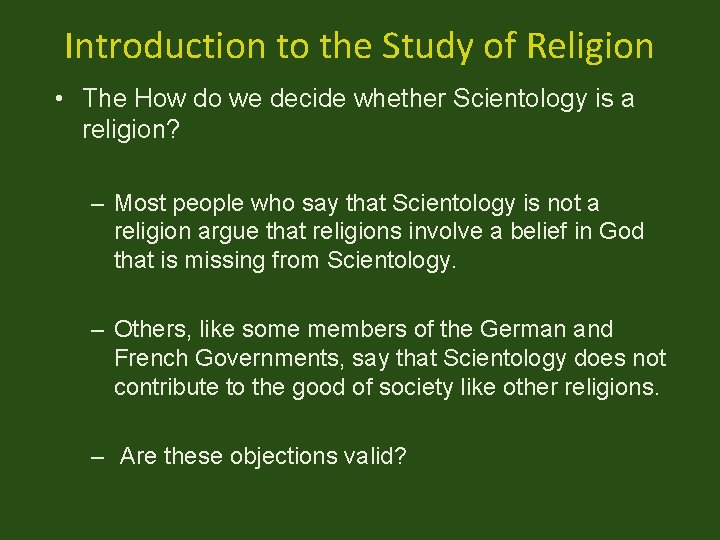 Introduction to the Study of Religion • The How do we decide whether Scientology