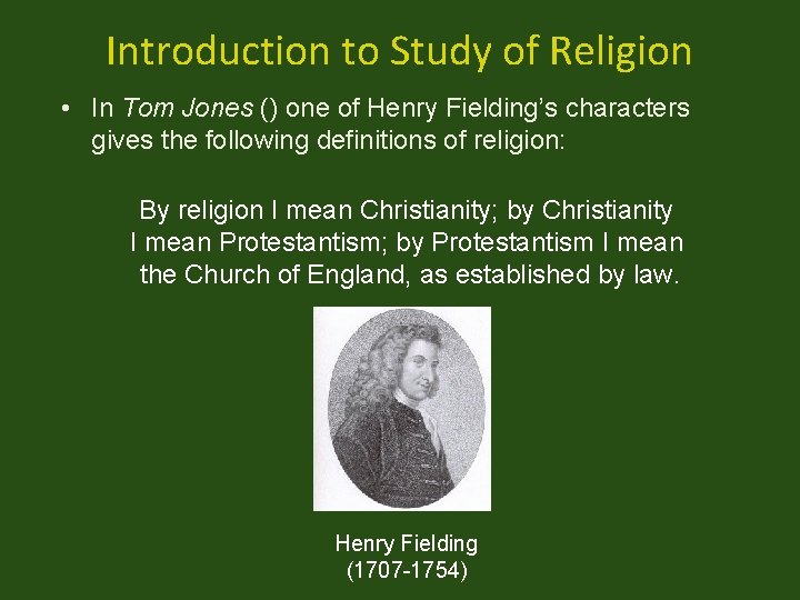 Introduction to Study of Religion • In Tom Jones () one of Henry Fielding’s