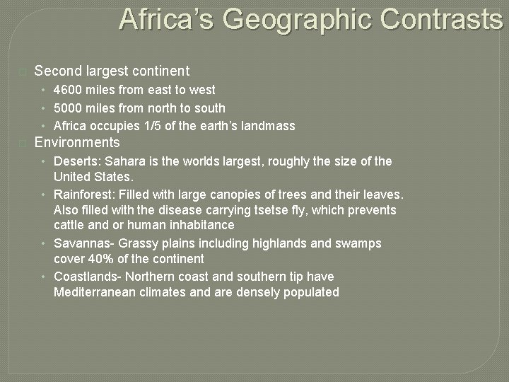 Africa’s Geographic Contrasts � Second largest continent • 4600 miles from east to west