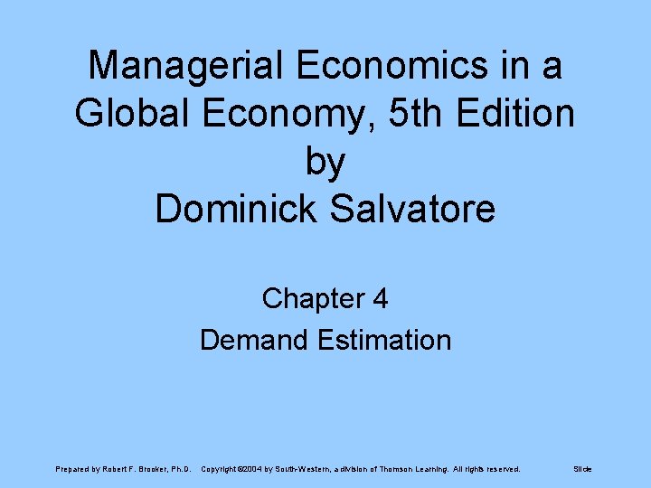 Managerial Economics in a Global Economy, 5 th Edition by Dominick Salvatore Chapter 4