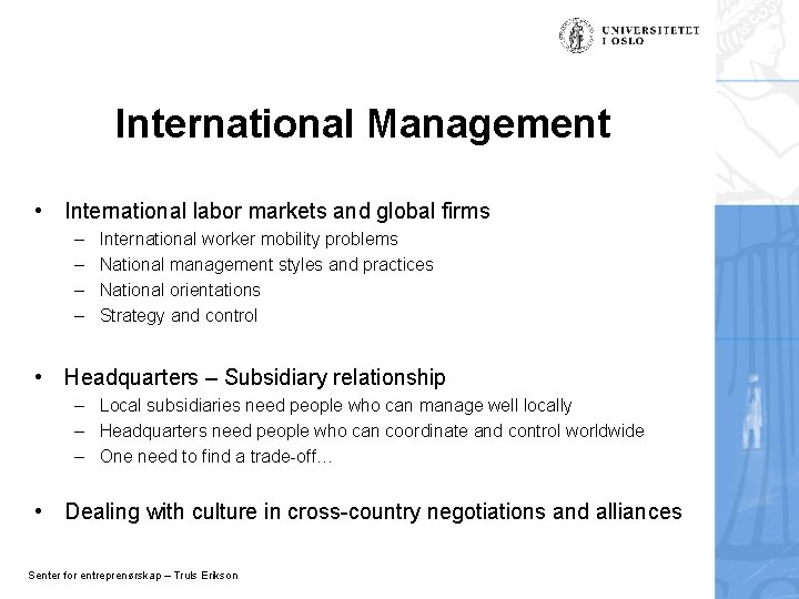 International Management • International labor markets and global firms – – International worker mobility