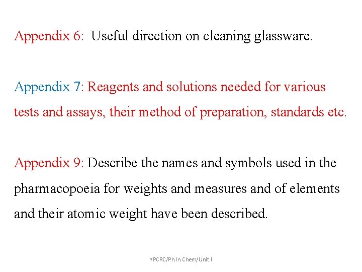 Appendix 6: Useful direction on cleaning glassware. Appendix 7: Reagents and solutions needed for