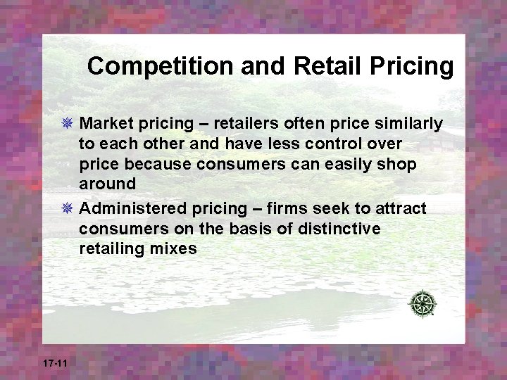 Competition and Retail Pricing ¯ Market pricing – retailers often price similarly to each