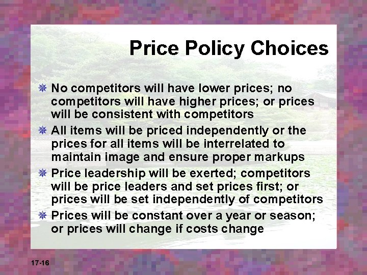 Price Policy Choices ¯ No competitors will have lower prices; no competitors will have