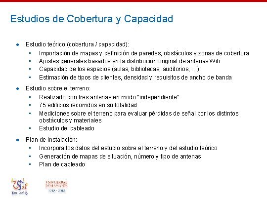 Estudios de Cobertura y Capacidad ● Estudio teórico (cobertura / capacidad): • Importación de