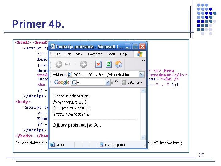 Primer 4 b. <html> <head> <title> Funkcija proizvoda </title> <script type="text/javascript"> <!-function Find. Total(first,