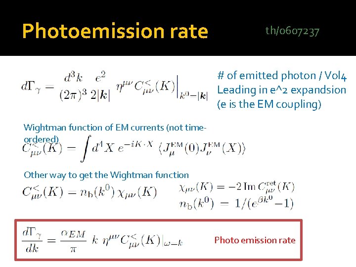 Photoemission rate th/0607237 # of emitted photon / Vol 4 Leading in e^2 expandsion