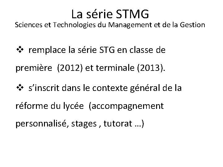 La série STMG Sciences et Technologies du Management et de la Gestion v remplace
