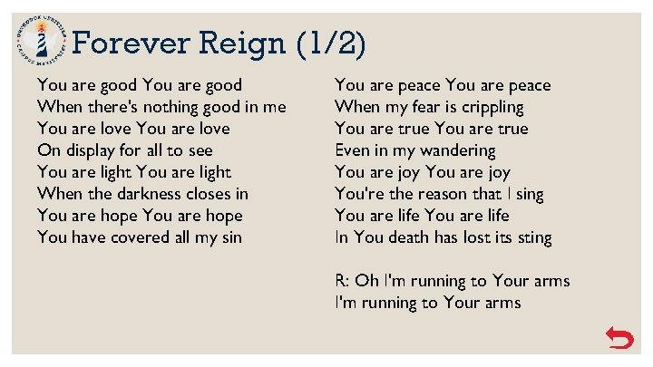Forever Reign (1/2) You are good When there's nothing good in me You are