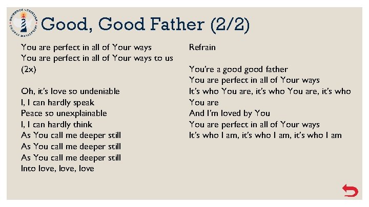 Good, Good Father (2/2) You are perfect in all of Your ways to us