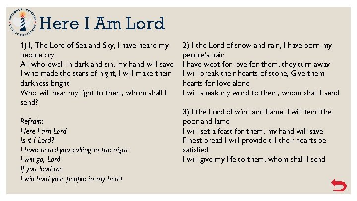 Here I Am Lord 1) I, The Lord of Sea and Sky, I have