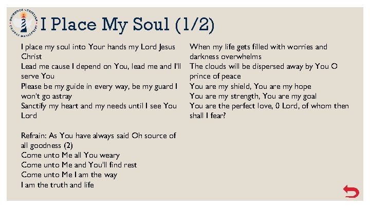 I Place My Soul (1/2) I place my soul into Your hands my Lord