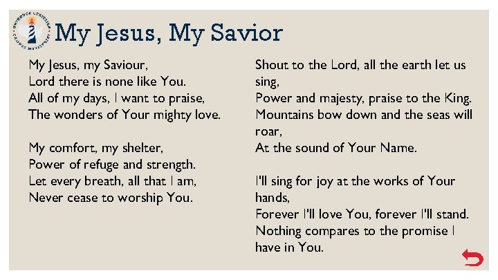 My Jesus, My Savior My Jesus, my Saviour, Lord there is none like You.
