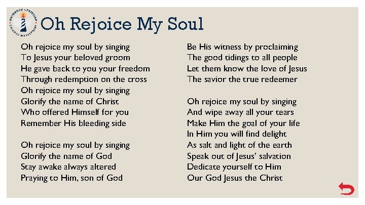 Oh Rejoice My Soul Oh rejoice my soul by singing To Jesus your beloved