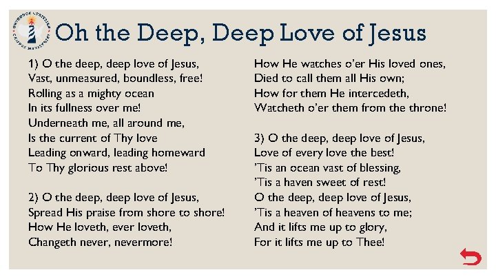Oh the Deep, Deep Love of Jesus 1) O the deep, deep love of
