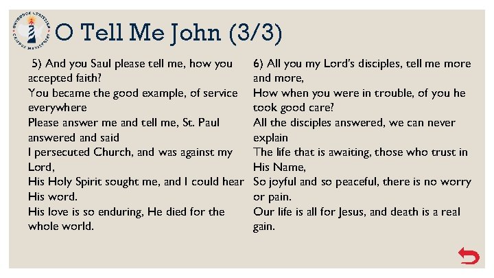 O Tell Me John (3/3) 5) And you Saul please tell me, how you