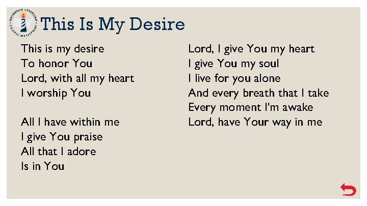 This Is My Desire This is my desire To honor You Lord, with all