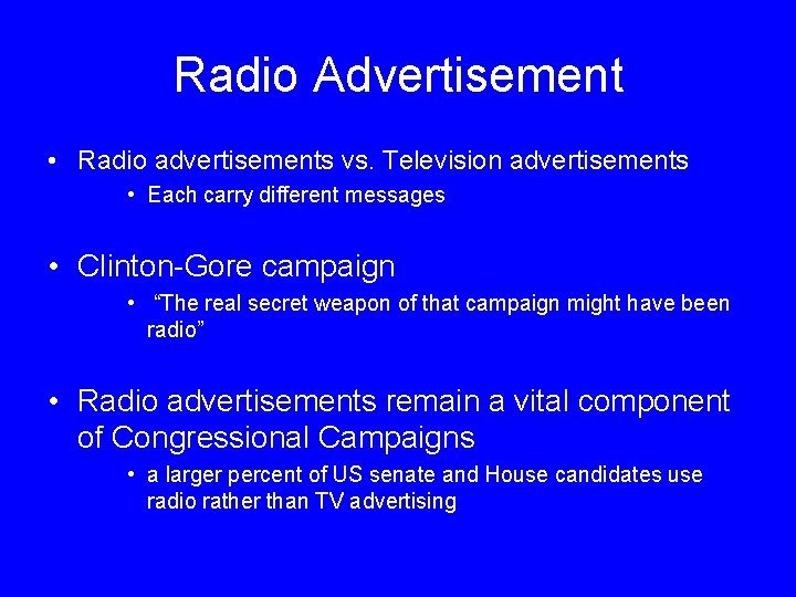 Radio Advertisement • Radio advertisements vs. Television advertisements • Each carry different messages •