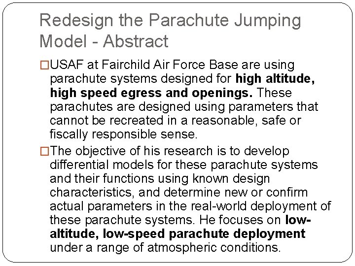 Redesign the Parachute Jumping Model - Abstract �USAF at Fairchild Air Force Base are