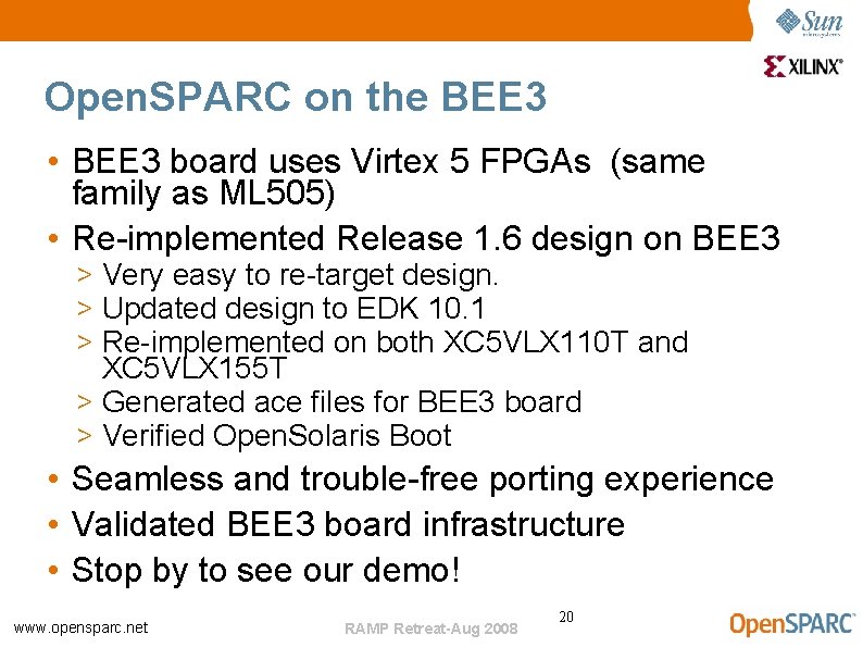 Open. SPARC on the BEE 3 • BEE 3 board uses Virtex 5 FPGAs Open. SPARC on the BEE 3 • BEE 3 board uses Virtex 5 FPGAs