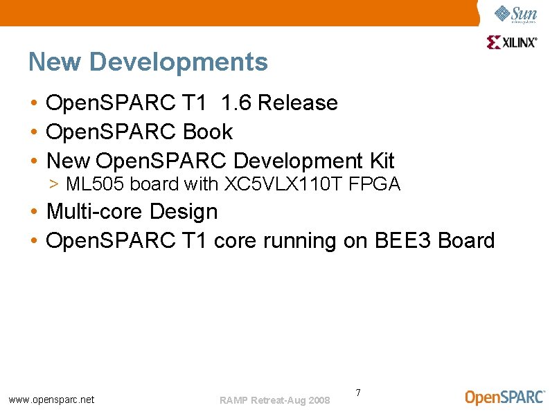 New Developments • Open. SPARC T 1 1. 6 Release • Open. SPARC Book