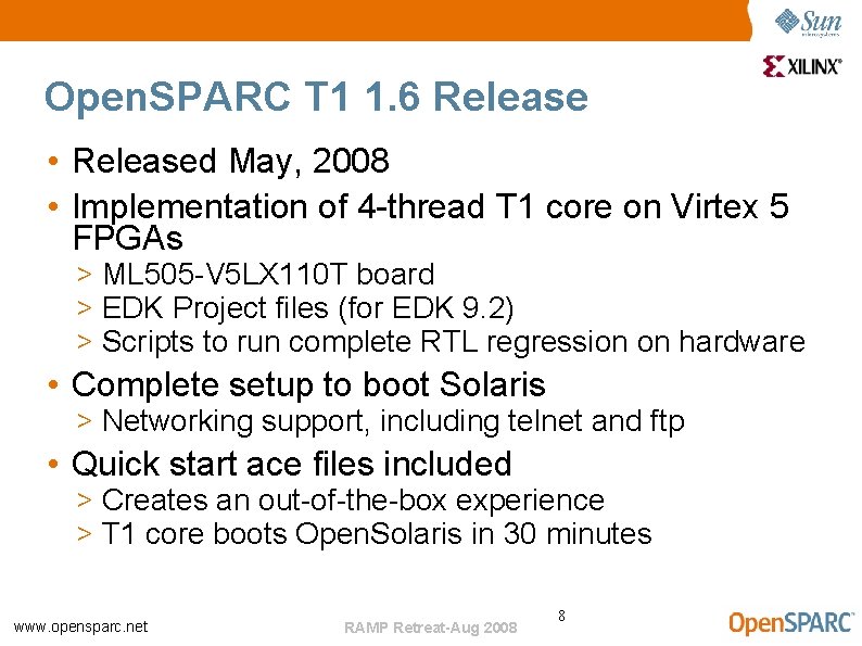 Open. SPARC T 1 1. 6 Release • Released May, 2008 • Implementation of