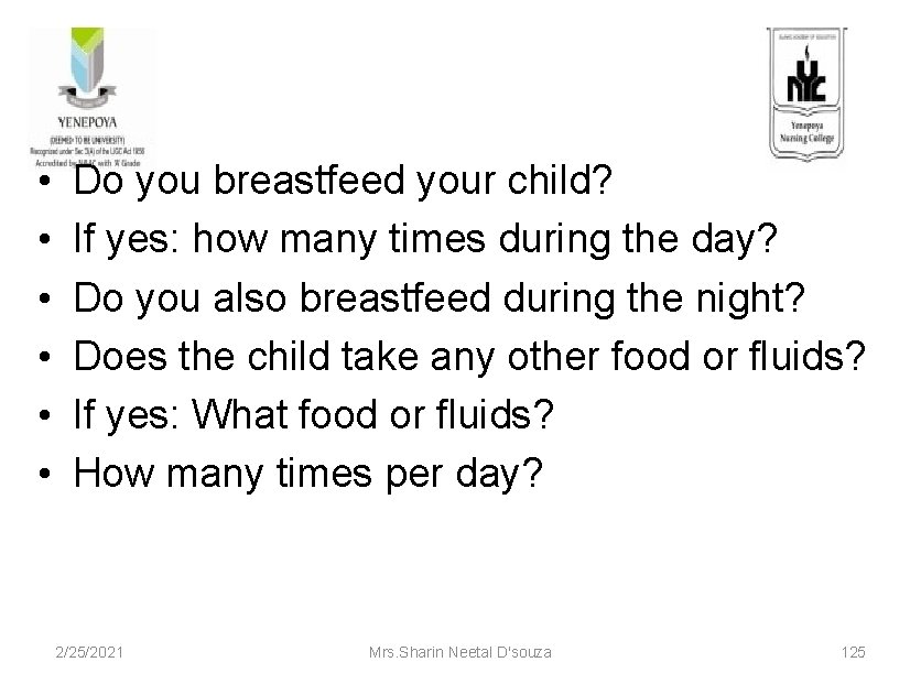  • • • Do you breastfeed your child? If yes: how many times