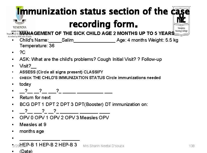  • • Immunization status section of the case recording form. MANAGEMENT OF THE