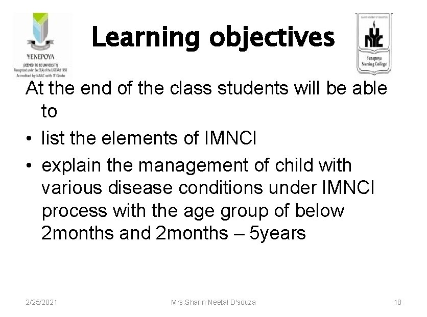 Learning objectives At the end of the class students will be able to •