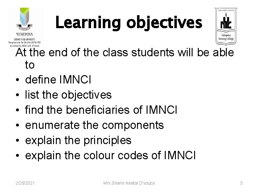 Learning objectives At the end of the class students will be able to •