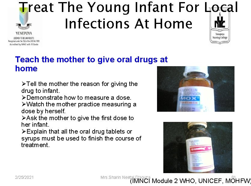 Treat The Young Infant For Local Infections At Home Teach the mother to give