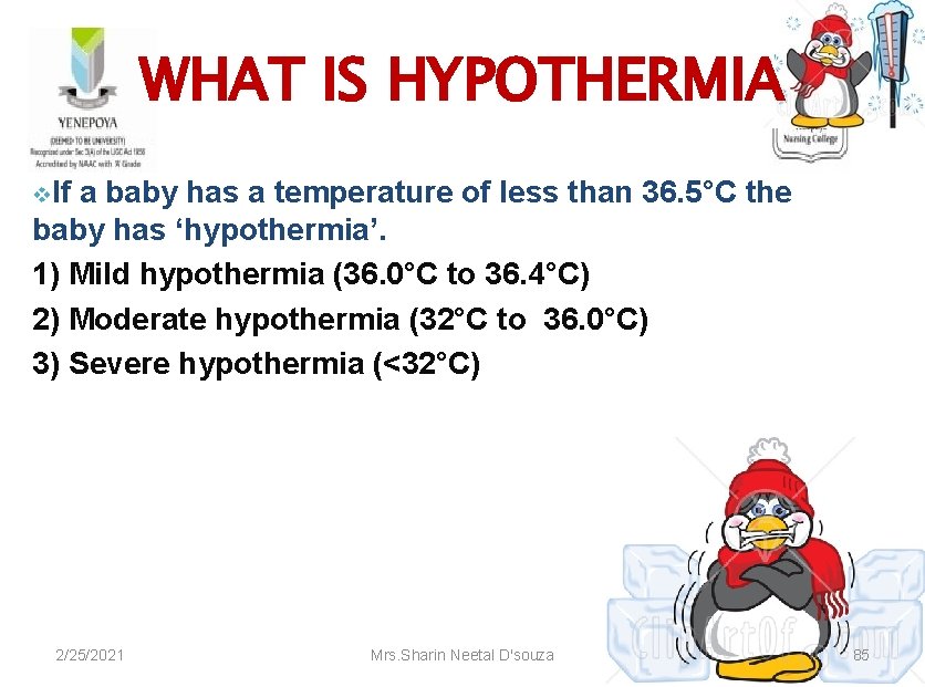 WHAT IS HYPOTHERMIA v. If a baby has a temperature of less than 36.