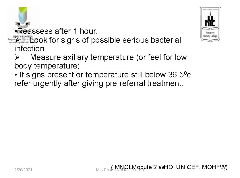  • Reassess after 1 hour. Ø Look for signs of possible serious bacterial