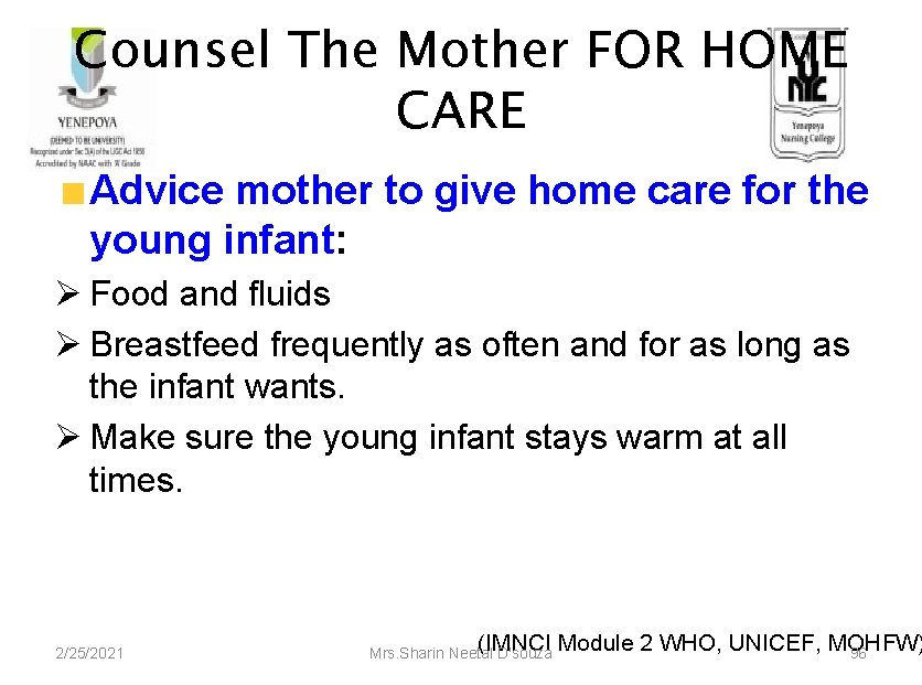 Counsel The Mother FOR HOME CARE Advice mother to give home care for the