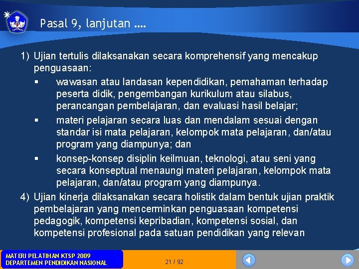 Pasal 9, lanjutan …. 1) Ujian tertulis dilaksanakan secara komprehensif yang mencakup penguasaan: § Pasal 9, lanjutan …. 1) Ujian tertulis dilaksanakan secara komprehensif yang mencakup penguasaan: §
