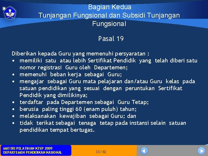 Bagian Kedua Tunjangan Fungsional dan Subsidi Tunjangan Fungsional Pasal 19 Diberikan kepada Guru Bagian Kedua Tunjangan Fungsional dan Subsidi Tunjangan Fungsional Pasal 19 Diberikan kepada Guru