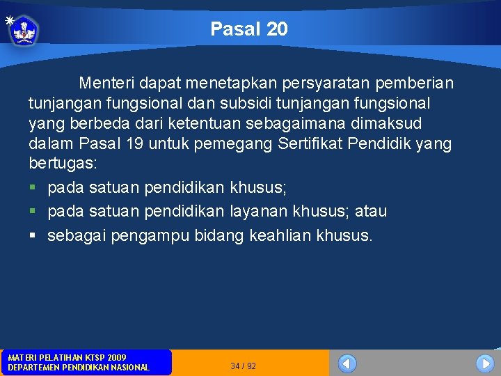 Pasal 20 Menteri dapat menetapkan persyaratan pemberian tunjangan fungsional dan subsidi tunjangan fungsional yang Pasal 20 Menteri dapat menetapkan persyaratan pemberian tunjangan fungsional dan subsidi tunjangan fungsional yang