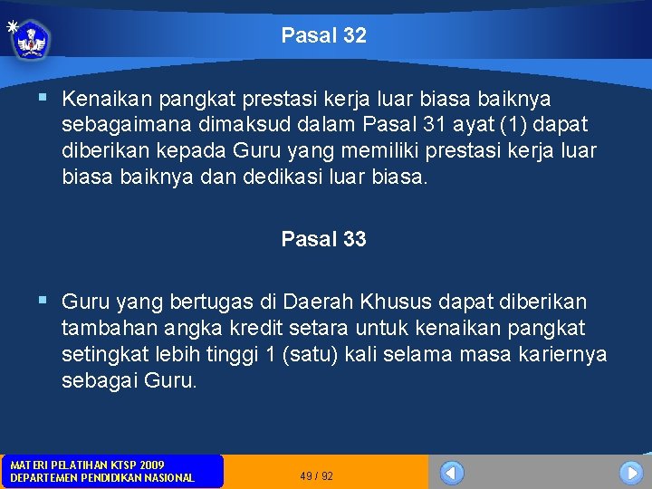 Pasal 32 § Kenaikan pangkat prestasi kerja luar biasa baiknya sebagaimana dimaksud dalam Pasal Pasal 32 § Kenaikan pangkat prestasi kerja luar biasa baiknya sebagaimana dimaksud dalam Pasal