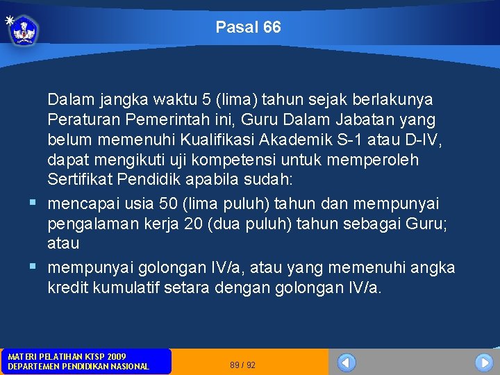Pasal 66 Dalam jangka waktu 5 (lima) tahun sejak berlakunya Peraturan Pemerintah ini, Guru Pasal 66 Dalam jangka waktu 5 (lima) tahun sejak berlakunya Peraturan Pemerintah ini, Guru