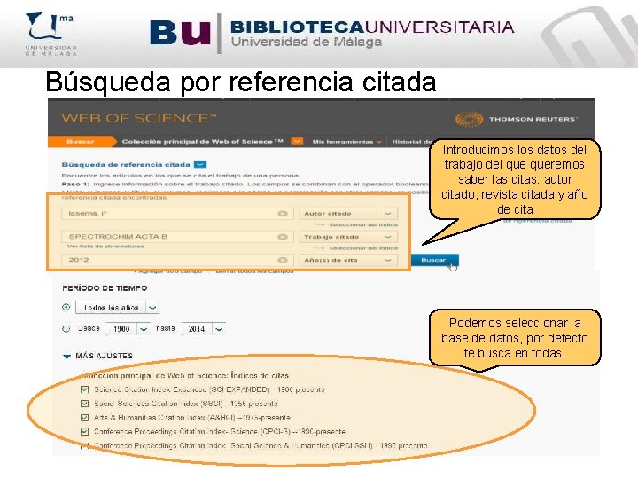 Búsqueda por referencia citada Introducimos los datos del trabajo del queremos saber las citas: